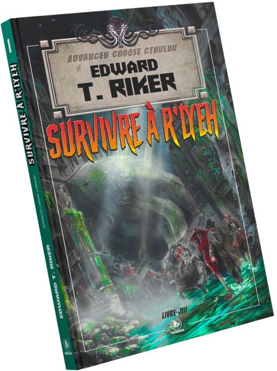 Shakos Advanced Choose Cthulhu Tome 1 - Survivre à R'lyeh