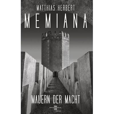 Memiana 11 - Mauern der Macht, Gebundene Ausgabe von Matthias Herbert, BoD – Books on Demand, 978-3-7543-7259-3