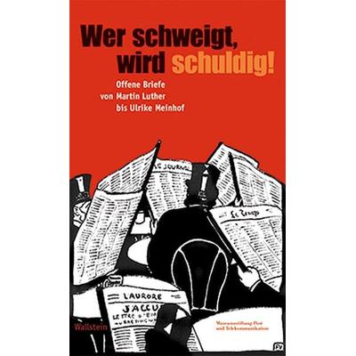 Wer schweigt, wird schuldig!, Gebundene Ausgabe von Rolf-Bernhard Essig,Reinhard M. G. Nickisch, Wallstein Verlag, 978-3-8353-0217-4