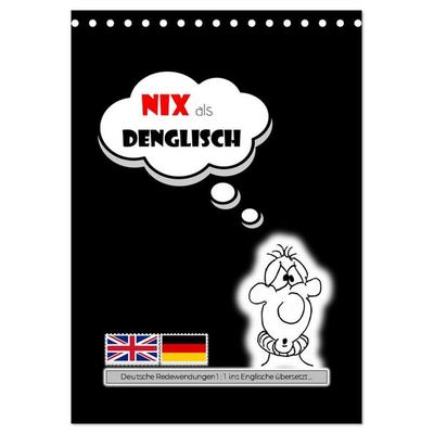 Nix als DENGLISCH (Tischkalender 2026 DIN A5 hoch), CALVENDO Monatskalender