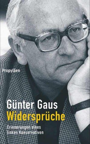 Günter Gaus - Widersprüche: Erinnerungen eines linken Konservativen - Preis vom 11.10.2026 15:43:13 h