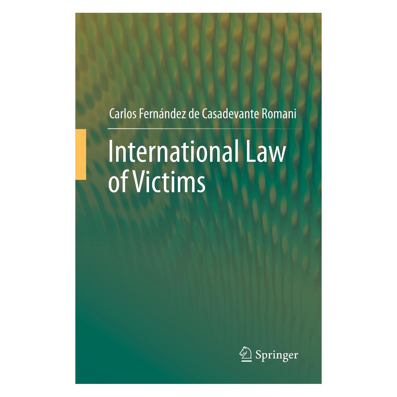 Springer International Law of Victims (Englisch, Softcover, Carlos Fernández de Casadevante Romani) (55563430)