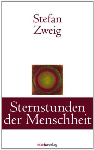 Stefan Zweig - Sternstunden der Menschheit: Vierzehn historische Miniaturen - Preis vom 01.10.2026 17:08:56 h