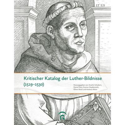 Kritischer Katalog der Luther-Bildnisse (1519-1530), Gebundene Ausgabe von , Gütersloher Verlagshaus, 978-3-579-05987-7