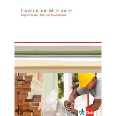 Construction Milestones, Taschenbuch von , Klett Schulbuchverlag