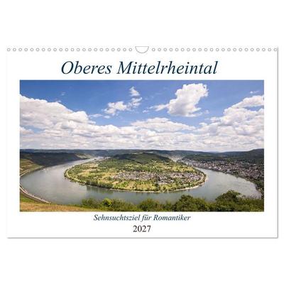 Oberes Mittelrheintal Sehnsuchtsziel für Romantiker (Wandkalender 2027 DIN A3 quer), CALVENDO Monatskalender