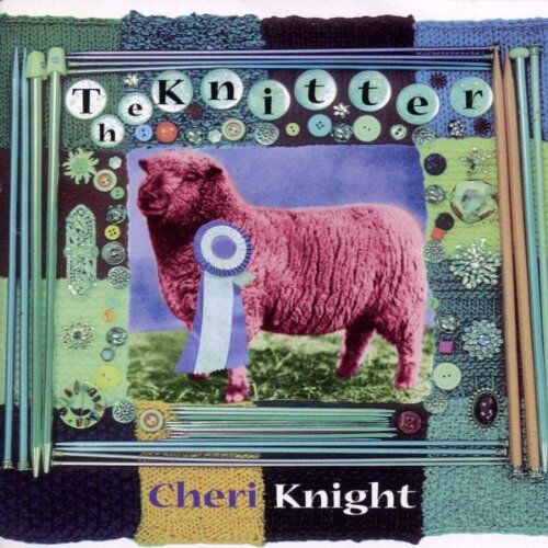 Cheri Knight - The Knitter - Preis vom 09.10.2026 07:28:09 h