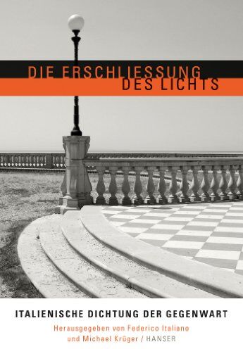 Federico Italiano - Die Erschließung des Lichts: Italienische Dichtung der Gegenwart. Schriftenreihe der Deutschen Akademie für Sprache und Dichtung, Band 24 - Preis vom 13.10.2026 19:28:25 h
