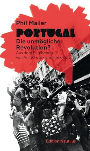 Phil Mailer - Portugal – Die unmögliche Revolution? (Nautilus Flugschrift) - Preis vom 30.09.2026 22:30:23 h