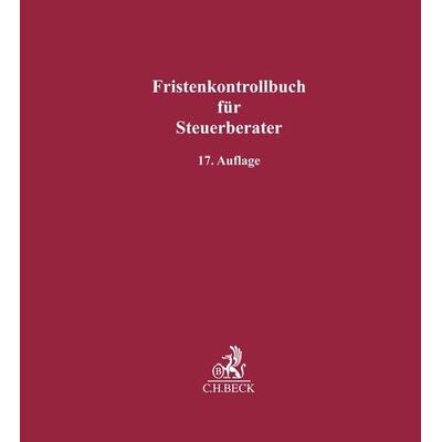 Fristenkontrollbuch für Steuerberater, Gebundene Ausgabe von , C.H. Beck, 978-3-406-80205-8