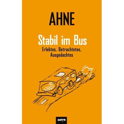 Stabil im Bus, Taschenbuch von Ahne, Satyr, 978-3-910775-52-7