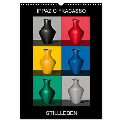 Fracasso STILLLEBEN VON 1988 BIS 1990 (Wandkalender 2026 DIN A3 hoch), CALVENDO Monatskalender