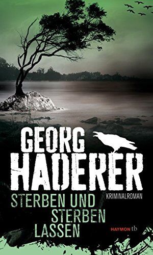 Georg Haderer - Sterben und sterben lassen: Kriminalroman (HAYMON TASCHENBUCH) - Preis vom 17.10.2026 19:25:27 h