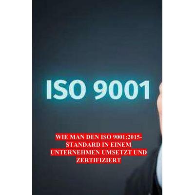 WIE MAN DEN ISO 9001, Taschenbuch von Consultores Iso, Independently Published