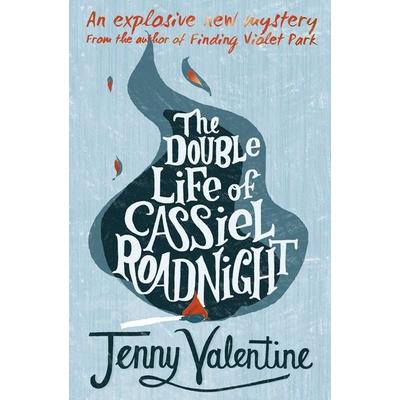 The Double Life of Cassiel Roadnight, Taschenbuch von Jenny Valentine, HarperCollins, 978-0-00-728361-3