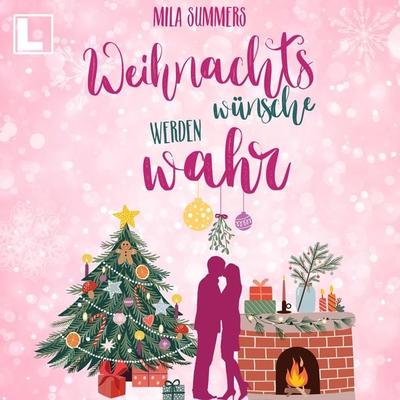 Weihnachtswünsche werden wahr - Mila Sumers, Audio, 4260158978125