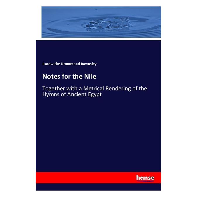 Hansebooks Notes for the Nile (Englisch, Softcover, Hardwicke Drummond Rawnsley) (55984758)