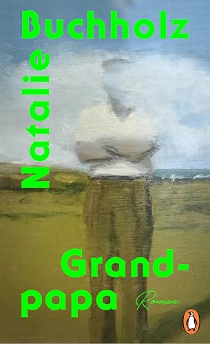 Natalie Buchholz - Grand-papa: Roman - Preis vom 06.10.2026 07:26:00 h