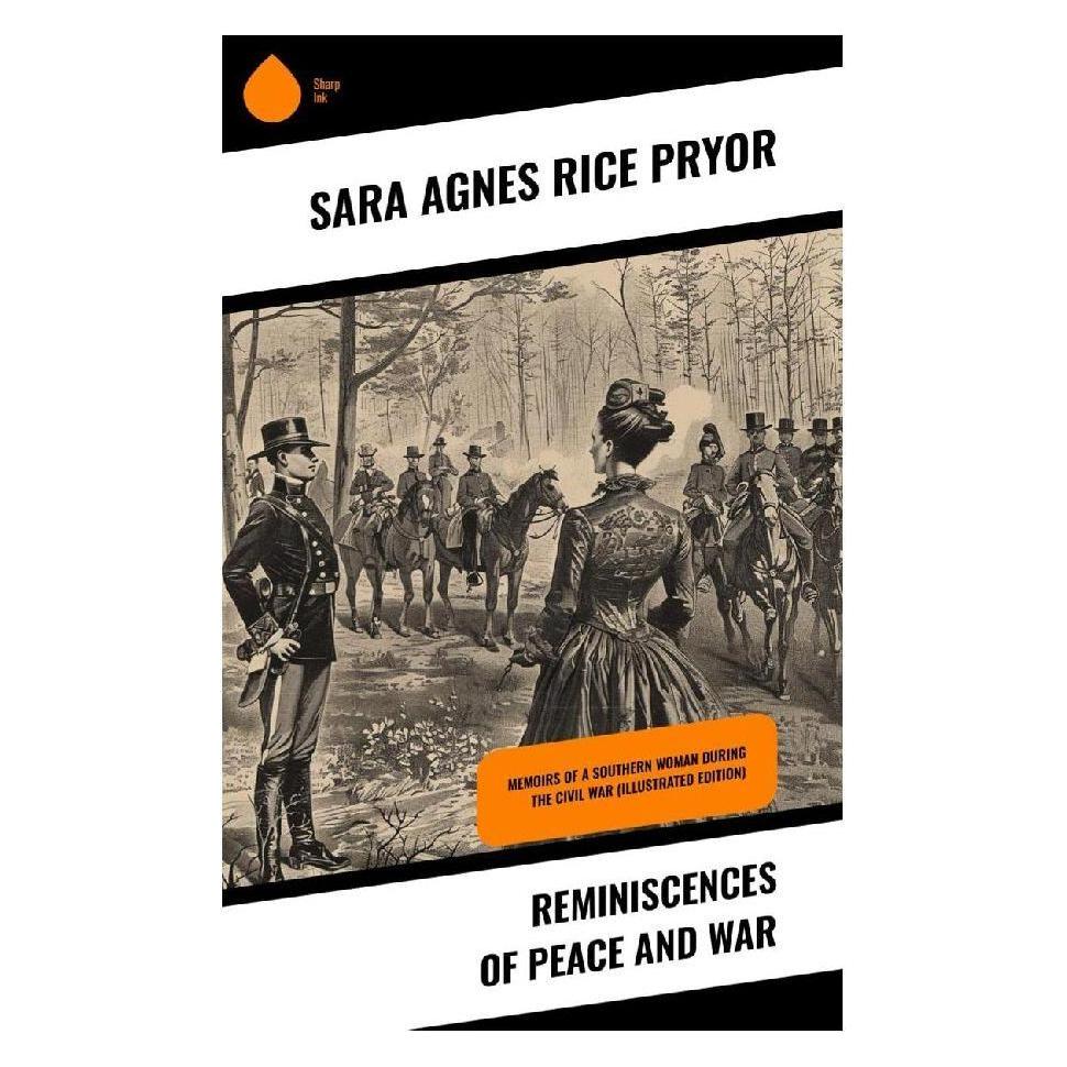 Sharp Ink Reminiscences of Peace and War (Englisch, Softcover, Sara Agnes Rice Pryor) (57054136)