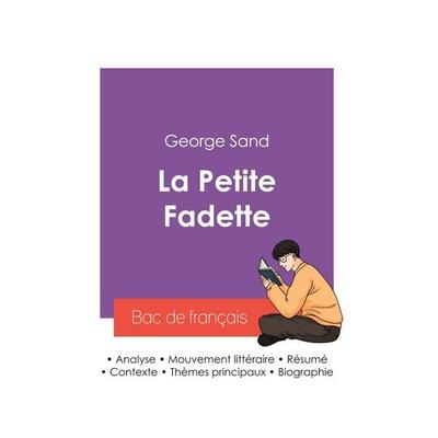Réussir son Bac de français 2027 : Analyse du roman La Petite Fadette de George Sand, Taschenbuch von George Sand, Bac de français, 978-2-38599-608-6