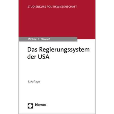 Das Regierungssystem der USA, Taschenbuch von Michael T. Oswald, Nomos, 978-3-8487-6950-6