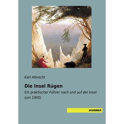 Die Insel Rügen, Taschenbuch von , Saxoniabuch.de, 978-3-95770-624-9