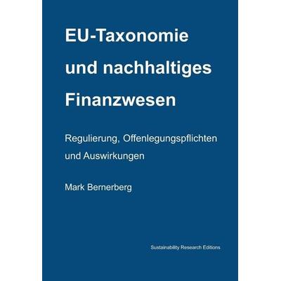 EU-Taxonomie und nachhaltiges Finanzwesen, Taschenbuch von Mark Bernerberg, Independently Published