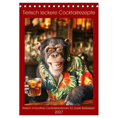 Tierisch leckere Cocktailrezepte (Tischkalender 2027 DIN A5 hoch), CALVENDO Monatskalender