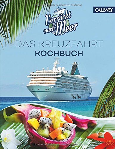 Stephan Rebelein - Verrückt nach Meer: Das Kreuzfahrt-Kochbuch - Preis vom 06.10.2026 07:26:00 h