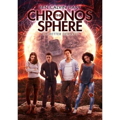 The Chronos Sphere - Die Retter der Zeit, Gebundene Ausgabe von Ben Calvin Hary, Atlantis, 978-3-86402-703-1