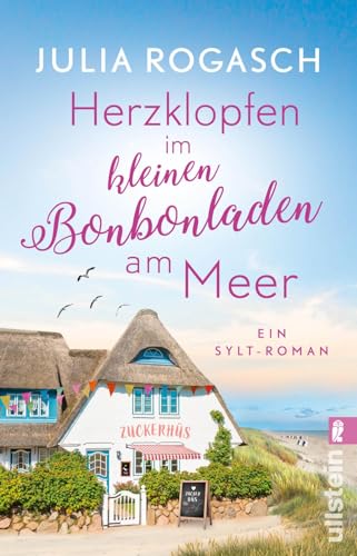 Julia Rogasch - Herzklopfen im kleinen Bonbonladen am Meer: Ein Sylt-Roman Sommerliebe auf Sylt – der neue Wohlfühlroman für alle Nordsee-Fans - Preis vom 04.10.2026 03:51:26 h