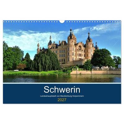 Schwerin - Landeshauptstadt von Mecklenburg-Vorpommern (Wandkalender 2027 DIN A3 quer), CALVENDO Monatskalender