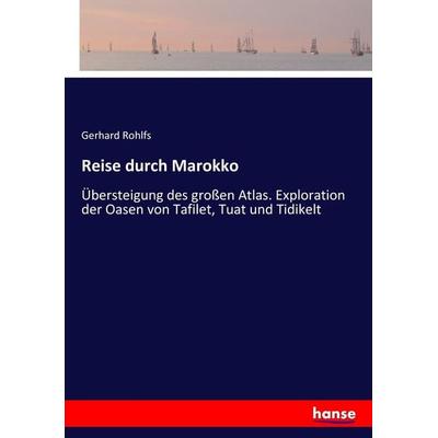 Reise durch Marokko, Taschenbuch von Gerhard Rohlfs, Hansebooks, 978-3-7434-4822-3