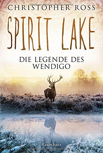 Christopher Ross - Spirit Lake: Die Legende des Wendigo - Preis vom 12.10.2026 11:37:12 h