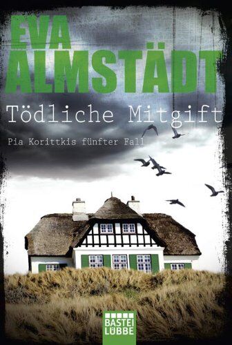 Eva Almstädt - Tödliche Mitgift: Pia Korittkis fünfter Fall. Kriminalroman - Preis vom 02.10.2026 23:42:20 h