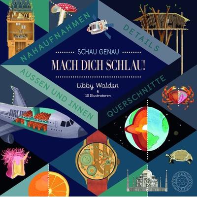 Schau genau – Mach dich schlau!, Gebundene Ausgabe von Libby Walden, 360 Grad Verlag und Medien