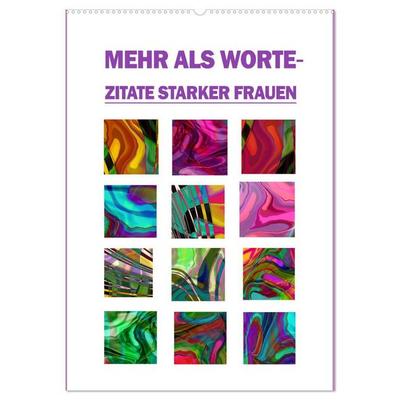 Mehr als Worte - Zitate starker Frauen (Wandkalender 2026 DIN A2 hoch), CALVENDO Monatskalender