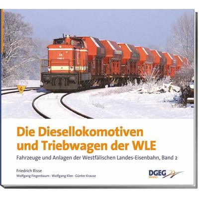 Die Diesellokomotiven und Triebwagen der WLE, Taschenbuch von Friedrich Risse,Wolfgang Fiegenbaum,Wolfgang Klee,Günter Krause, Dgeg Medien,