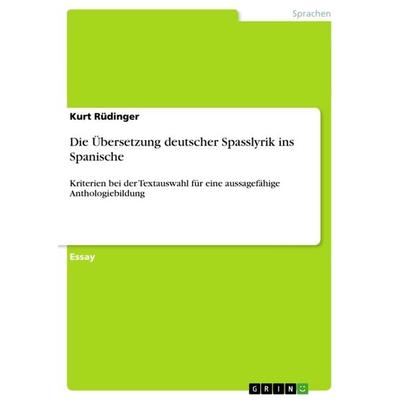 Die Übersetzung deutscher Spasslyrik ins Spanische, Taschenbuch von Kurt Rüdinger, GRIN, 978-3-656-49733-2