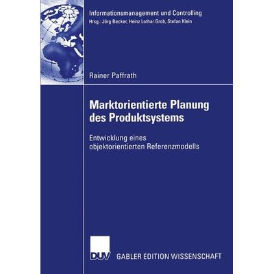 Marktorientierte Planung des Produktsystems, Taschenbuch von Rainer Paffrath, Deutscher Universitätsverlag, 978-3-8244-7631-2