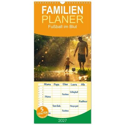 Familienplaner 2027 - Fußball im Blut mit 5 Spalten (Wandkalender, 21 x 45 cm) CALVENDO