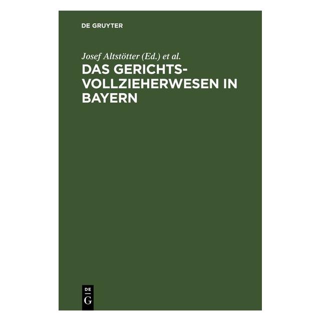 De Gruyter Das Gerichtsvollzieherwesen in Bayern (Deutsch, Hardcover) (67780921)