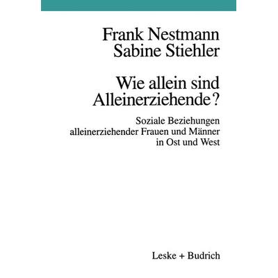Wie allein sind Alleinerziehende?, Taschenbuch von Frank Nestmann,Sabine Stiehler, VS Verlag für Sozialwissenschaften, 978-3-8100-1887-8