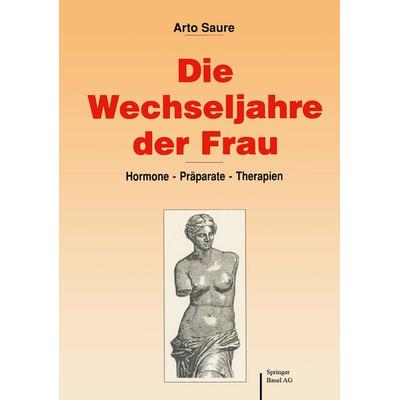 Die Wechseljahre der Frau, Taschenbuch von A. Saure, Springer Basel, 978-3-7643-1947-2