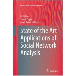 State of the Art Applications of Social Network Analysis, Fachbücher von Tansel Özyer, Fazli Can, Faruk Polat