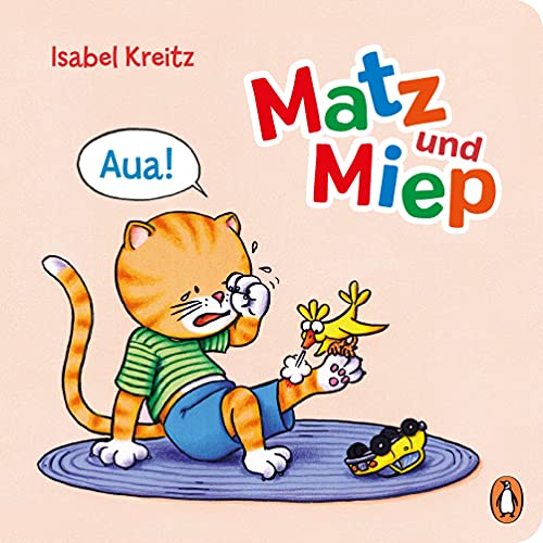 Isabel Kreitz - Matz & Miep - Aua!: Pappbilderbuch ab 18 Monaten (Die Matz & Miep-Reihe, Band 3) - Preis vom 11.10.2026 03:10:56 h