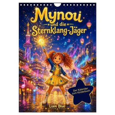 Mynou und die Sternklang-Jäger (Wandkalender 2027 DIN A4 hoch), CALVENDO Monatskalender
