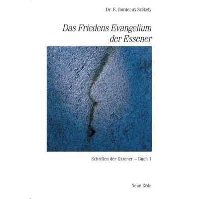 Schriften der Essener / Das Friedens-Evangelium der Essener, Taschenbuch von Edmond B. Szekely, Neue Erde, 978-3-89060-127-4
