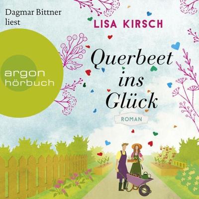 Querbeet ins Glück - Lisa Kirsch, Audio, 9783732456321