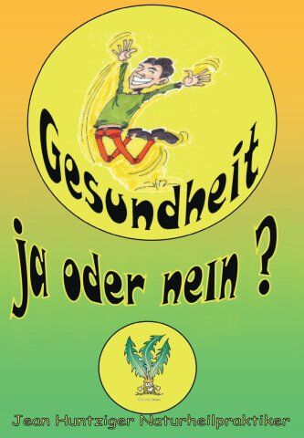 Jean Huntziger - Gesundheit! ja oder nein? - Preis vom 09.10.2026 07:28:09 h